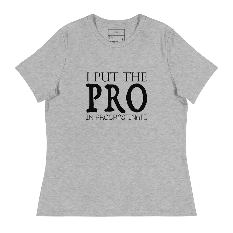 Load image into Gallery viewer, I Put The PRO In Procrastinate
