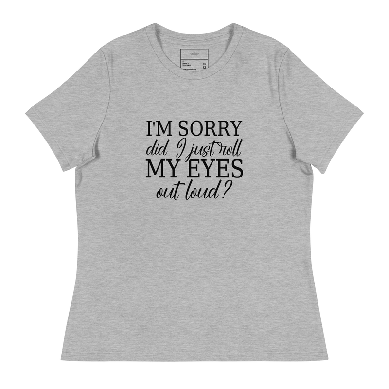 Load image into Gallery viewer, Did I Just Roll My Eyes
