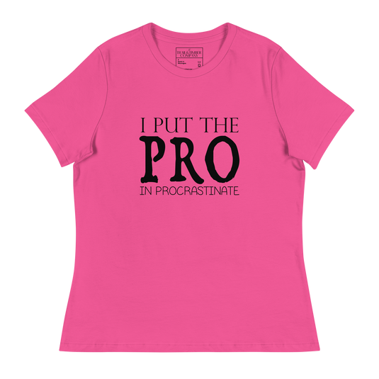 I Put The PRO In Procrastinate