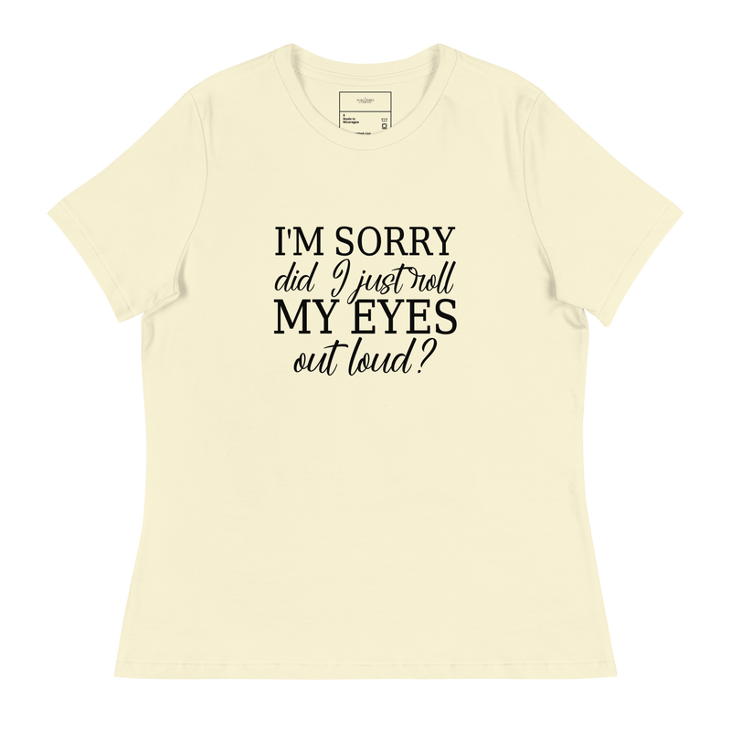 Load image into Gallery viewer, Did I Just Roll My Eyes
