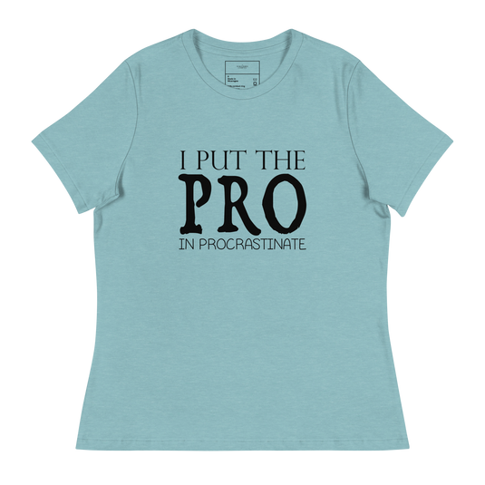 I Put The PRO In Procrastinate