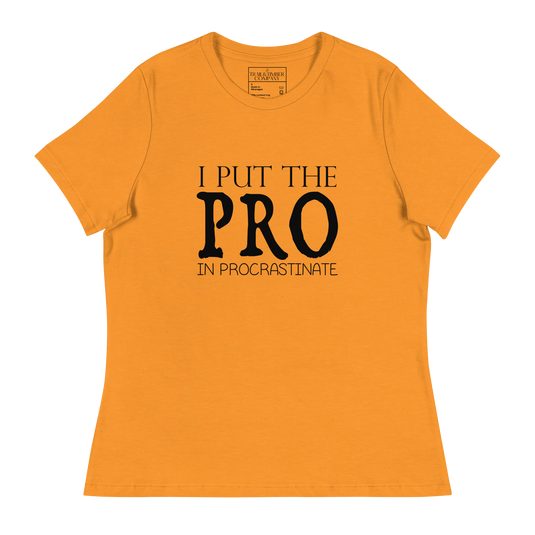 I Put The PRO In Procrastinate