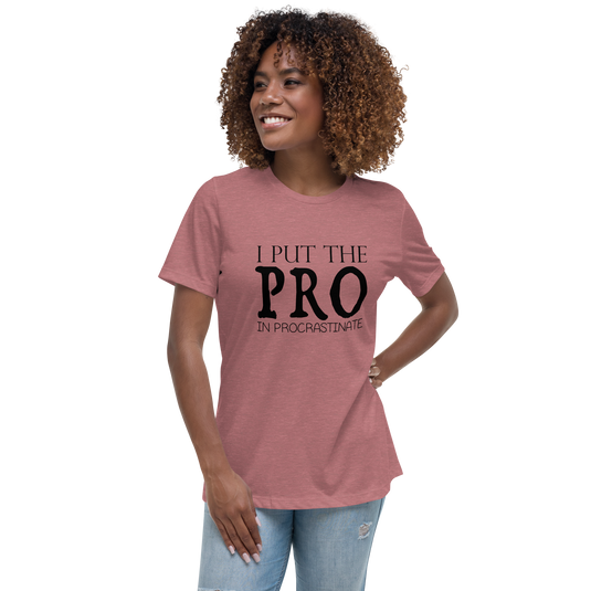 I Put The PRO In Procrastinate
