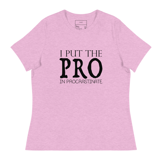 I Put The PRO In Procrastinate