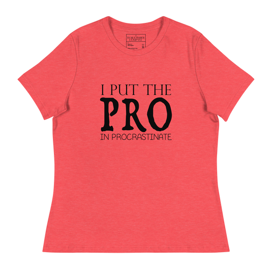 I Put The PRO In Procrastinate