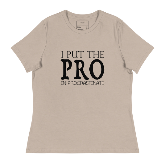 I Put The PRO In Procrastinate
