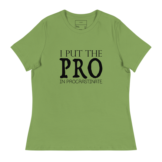 I Put The PRO In Procrastinate