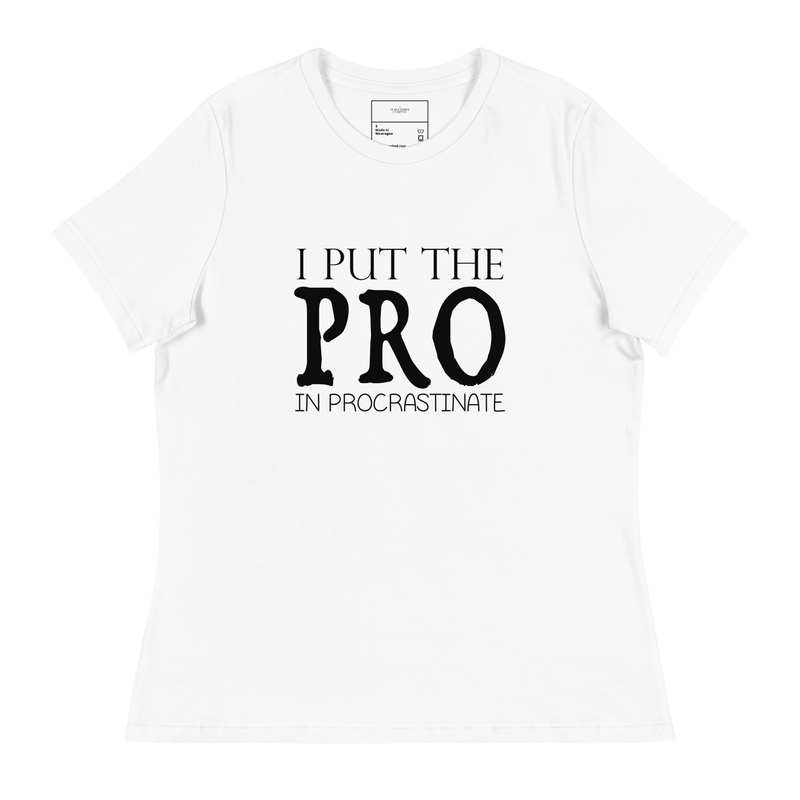 Load image into Gallery viewer, I Put The PRO In Procrastinate
