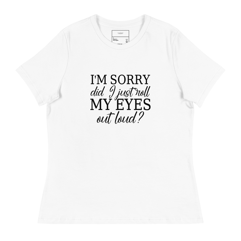 Load image into Gallery viewer, Did I Just Roll My Eyes

